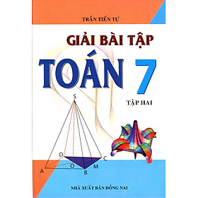 Nơi bán Giải Bài Tập Toán Lớp 7 (Tập 2) (Tái Bản) - Giá Từ -1đ