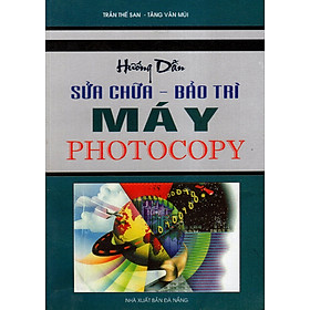 Hướng Dẫn Sửa Chữa - Bảo Trì Máy Photocopy