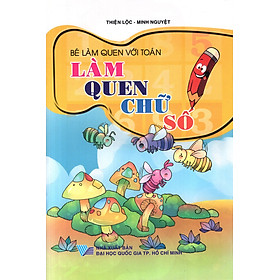 Download sách Bé Làm Quen Với Toán: Làm Quen Chữ Số