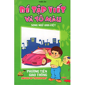 Nơi bán Bé Tập Viết Và Tô Màu (Song Ngữ Anh - Việt) - Phương Tiện Giao Thông - Giá Từ -1đ