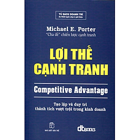 Lợi Thế Cạnh Tranh (Tái Bản 2016)
