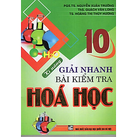 Download sách Kĩ Năng Giải Nhanh Bài Kiểm Tra Hóa Học 10