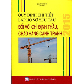 Quy Định Chi Tiết Lập Hồ Sơ Yêu Cầu Đối Với Chỉ Định Thầu, Chào Hàng Cạnh Tranh