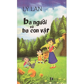 Nơi bán Ba Người Và Ba Con Vật - Giá Từ -1đ