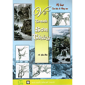 Mỹ Thuật Căn Bản & Nâng Cao - Vẽ Tranh Sơn Thủy