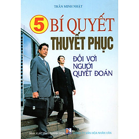 5 Bí Quyết Thuyết Phục Đối Với Người Quyết Đoán