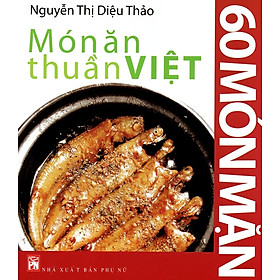 Download sách Món Ăn Thuần Việt - 60 Món Mặn