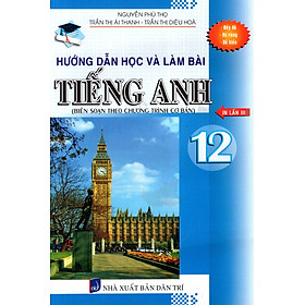 Nơi bán Hướng Dẫn Học Và Làm Bài Tiếng Anh Lớp 12 (2015) - Giá Từ -1đ