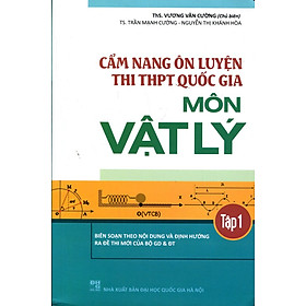 Nơi bán Cẩm Nang Ôn Luyện Thi THPT Quốc Gia Môn Vật Lý (Tập 1) - Giá Từ -1đ