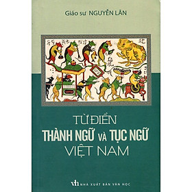 Nơi bán Từ Điển Thành Ngữ Và Tục Ngữ Việt Nam - Giá Từ -1đ