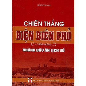 Download sách Chiến Thắng Điện Biên Phủ - Những Dấu Ấn Lịch Sử