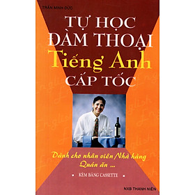 Download sách Tự Học Đàm Thoại Tiếng Anh Cấp Tốc (Dành Cho Nhân Viên Nhà Hàng, Quán Ăn) - Sách Bỏ Túi