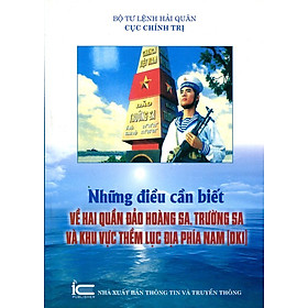 Nơi bán Những Điều Cần Biết Về Hai Quần Đảo Hoàng Sa Và Trường Sa Và Khu Vực Thềm Lục Địa Phía Nam - Giá Từ -1đ