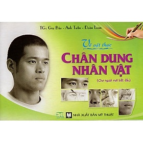 Vẽ Vật Thực - Chân Dung Nhân Vật (Cho Người Mới Bắt Đầu)