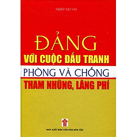 Đảng Với Cuộc Đấu Tranh Phòng Chống Tham Nhũng, Lãng Phí