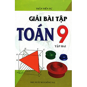 Giải Bài Tập Toán Lớp 9 (Tập 2)