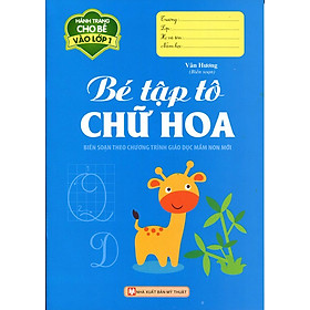 Hình ảnh Hành Trang Cho Bé Vào Lớp 1 - Bé Tập Tô Chữ Hoa