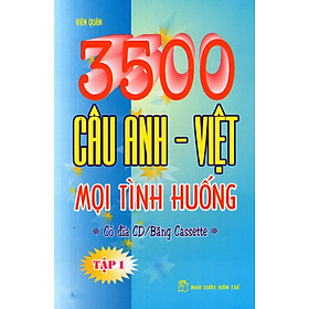 3500 Câu Anh - Việt Mọi Tình Huống (Tập 1) - Sách Bỏ Túi