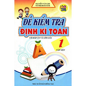 Download sách Đề Kiểm Tra Định Kì Toán Lớp 1 (Tập 1)