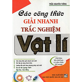 Các Công Thức Giải Nhanh Trắc Nghiệm Vật Lí