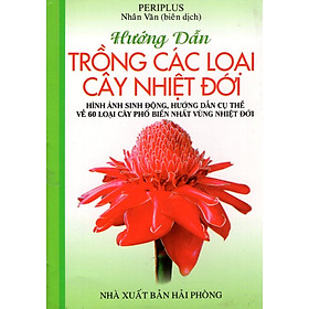 Ảnh bìa Hướng Dẫn Trồng Các Loại Cây Nhiệt Đới (Sách Bỏ Túi)