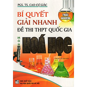 Bí Quyết Giải Nhanh Đề Thi THPT Quốc Gia Môn Hóa Học