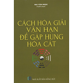 Nơi bán Cách Hóa Giải Vận Hạn Để Gặp Hung Hóa Cát - Giá Từ -1đ