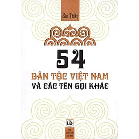 Download sách 54 Dân Tộc Việt Nam Và Các Tên Gọi Khác
