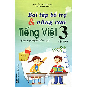 Download sách Bài Tập Bổ Trợ Và Nâng Cao Tiếng Việt Lớp 3 (Tập 1)