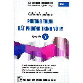 Nơi bán Chinh Phục Phương Trình Bất Phương Trình Vô Tỷ (Quyển 2) - Giá Từ -1đ