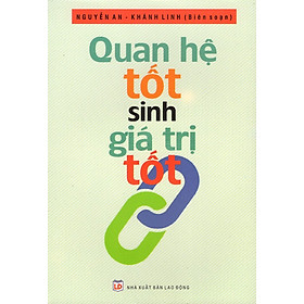 Quan Hệ Tốt Sinh Giá Trị Tốt