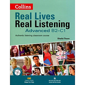 Nơi bán Real Lives Real Listening Advanced B2 - C1 (Kèm CD) - Giá Từ -1đ