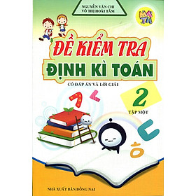 Nơi bán Đề Kiểm Tra Định Kì Toán Lớp 2 (Tập 1) - Giá Từ -1đ