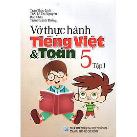 Nơi bán Vở Thực Hành Toán - Tiếng Việt Lớp 5 (Tập 1) (2015) - Giá Từ -1đ