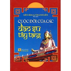 Nơi bán Cuộc Đời Của Các Đạo Sư Tây Tạng - Giá Từ -1đ