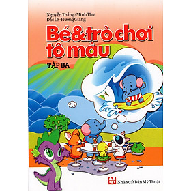 Bé & Trò Chơi Tô Màu (Tập Ba)