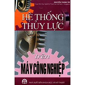 Hệ Thống Thủy Lực Trên Máy Công Nghiệp