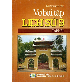 Vở Bài Tập Lịch Sử Lớp 9 (Tập 2)