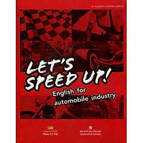 Nơi bán Let\'s Speed Up - English For Automobile Industry (Kèm CD) - Giá Từ -1đ