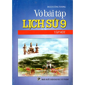 Download sách Vở Bài Tập Lịch Sử Lớp 9 (Tập 1)