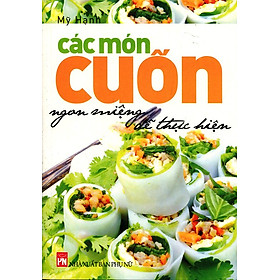 Download sách Các Món Cuốn Ngon Miệng Dễ Thực Hiện