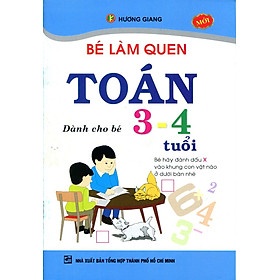 Bé Làm Quen Toán 3-4 Tuổi (Tái Bản)