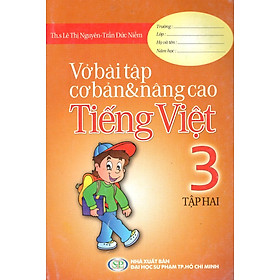 Vở Bài Tập Cơ Bản & Nâng Cao Tiếng Việt Lớp 3 (Tập 2)