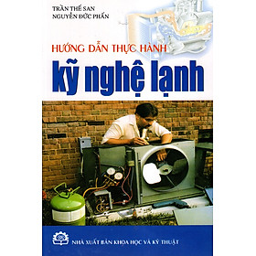 Nơi bán Hướng Dẫn Thực Hành Kỹ Nghệ Lạnh - Giá Từ -1đ