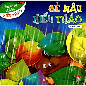 Download sách Chuyện Kể Cho Bé Hiếu Thảo - Sẻ Nâu Hiếu Thảo