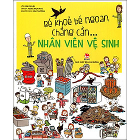 Nơi bán Bé Khỏe Bé Ngoan Chẳng Cần Nhân Viên Vệ Sinh - Giá Từ -1đ