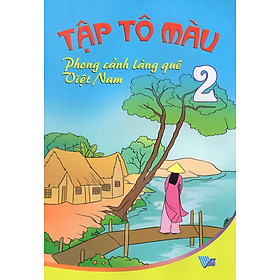 Tập Tô Màu - Phong Cảnh Làng Quê Việt Nam (Tập 2)