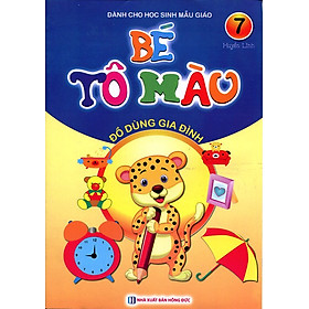 Bé Tô Màu (Tập 7) - Đồ Dùng Gia Đình