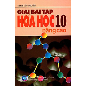 Download sách Giải Bài Tập Hóa Học Lớp 10 (Nâng Cao) (2013)