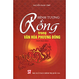 Hình Tượng Rồng Trong Văn Hóa Phương Đông